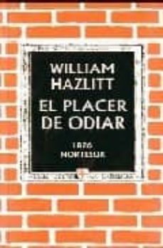 el placer de odiar-william hazlitt-9788493683436