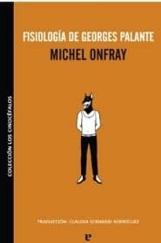 fisiologia de georges palante. por un nietzscheanismo de izquierd as-michel onfray-9788493714536