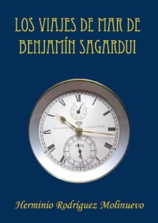 los viajes de mar de benjamin sagardui-herminio rodriguez molinuevo-9788493835736