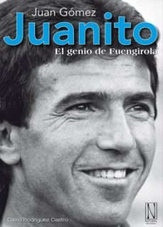 juanito, el genio de fuengirola-david rodriguez castro-9788493913236