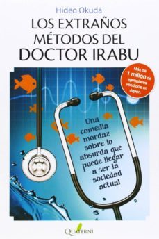 los extraños metodos del doctor irabu-hideo okuda-9788494117336