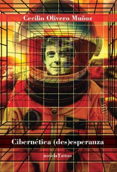cibernetica (des)esperanza-cecilio olivero muñoz-9788494223136