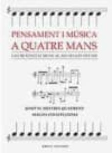 pensament i musica a quatre mans-josep maria mestres quadreny-magda polo pujadas-9788494323836