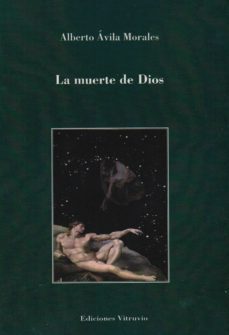 la muerte de dios-alberto avila morales-9788494343636