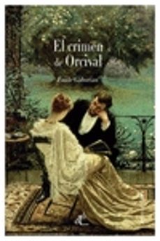 el crimen de orcival-emile gaboriau-9788494363436