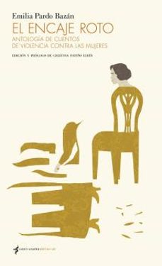 el encaje roto: antologia de cuentos de violencia contra las mujeres-9788494547836