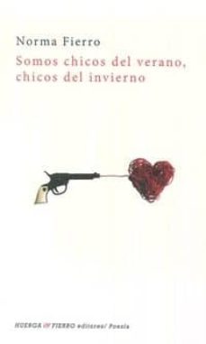 somos chicos del verano, chicos del invierno-norma fierro-9788494718236