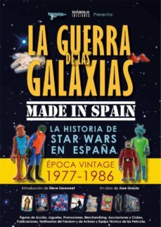 la guerra de las galaxias made in spain-jose gracia-9788494770036