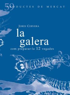 la galera: com preparar-la 12 vegades-9788494843136