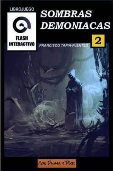 sombras demoniacas (flash interactivo 2)-francisco tapia fuentes-9788494846236