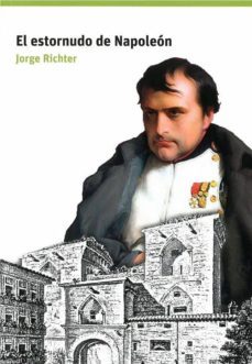 el estornudo de napoleon-jorge richter-9788494947636