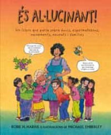 es al·lucinant! un llibre que parla sobre ovuls, espermatozoos, n aixements, babes i familias-robie h. harris-michael emberley-9788495040336