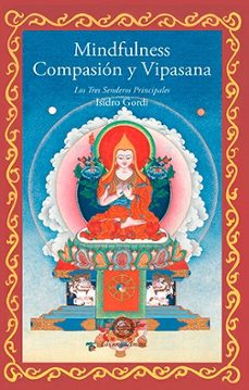 mindfulness, compasion y vipasana: los tres senderos principales-9788495094636