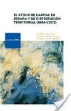 el stock de capital en españa y su distribucion territorial (1964 -2002) (incluye cd-rom)-9788495163936