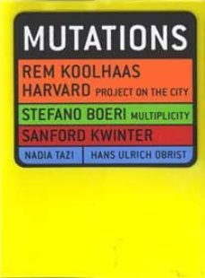 mutations-rem koolhaas-stefano boeri-9788495273536