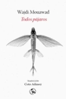 todos pajaros-wajdi mouawad-9788495291936