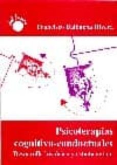 psicoterapias cognitivo-conductuales: desarrollo historico y esta do actual-francisco balbuena rivera-9788495331236
