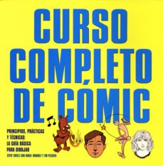 curso completo de comic: principios, practicas y tecnicas: la gui a basica para dibujar-9788495376336