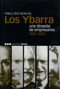los ybarra y una dinastia de empresarios 1801-2001-9788495379436