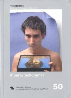 alberto schommer (photobolsillo nº 50): el poeta de la vision-vicente verdu-9788495471536