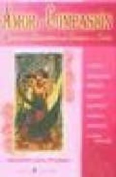 amor y compasion: destellos de sabiduria de los angeles del amor-9788495513236