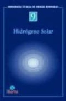 hidrogeno solar (monografias tecnicas de energias renovables)-ignacio cruz cruz-manuel alonso castro gil-consuelo sanchez naranjo-9788495693136