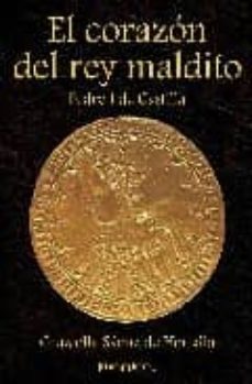 el corazon del rey maldito: pedro i de castilla-graziella saenz de heredia-9788495772336