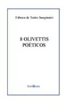 8 olivettis poeticos: comedia barbara en 0 actos-9788495786036
