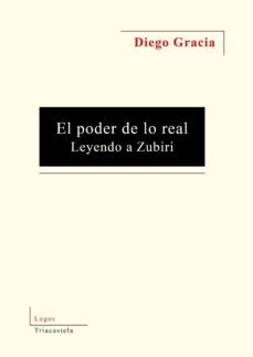 el poder de lo real:leyendo a zubiri-9788495840936