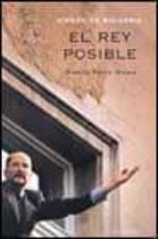el rey posible: simeon de bulgaria-ramon perez maura-9788495894236