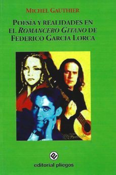 poesia y realidades en el romancero gitano de federico garcia lor ca-michel gauthier-9788496045736