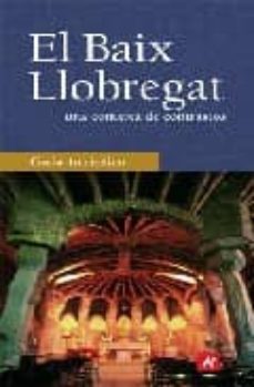 el baix llobregat: guia turistica. una comarca de contrastos-9788496103436