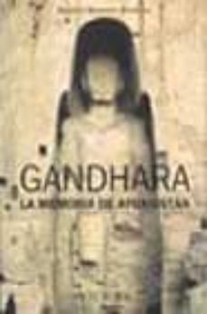 gandhara: la memoria de afganistan-9788496137936