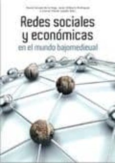 redes sociales y economicas en el mundo bajo medieval-david (ed.) carvajal de la vega-javier añibarro rodriguez-9788496186736