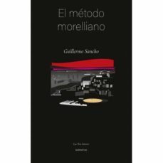 el metodo morelliano-guillermo sancho perales-9788496793736