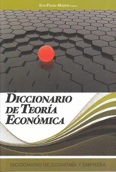 diccionario de teoria economica-9788496877436