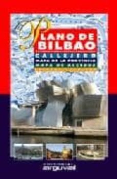 plano callejero de bilbao (provincia y accesos) (escala: 1/12,500 )-9788496912236