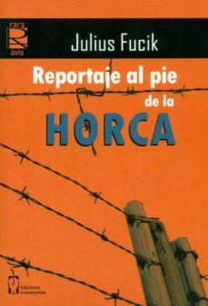 reportaje a pie de la horca-julius fucik-9788496959736