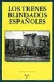 los trenes blindados españoles-jacinto m. arevalo molina-9788497040136