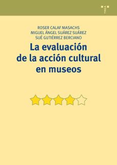 la evaluacion de la accion cultural en museos-9788497048736
