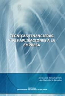 tecnicas financieras y sus aplicaciones a la empresa-inmaculada bartual sanfeliu-ana maria garcia bernabeu-9788497059336