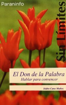 el don de la palabra: hablar para convencer-isidro cano muñoz-9788497324236