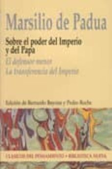 sobre el poder del imperio y el papa: el defensor menor; la trans ferencia del imperio-marsilio de padua-9788497424936