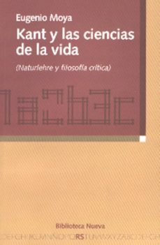 kant y las ciencias de la vida-eugenio moya-9788497427036