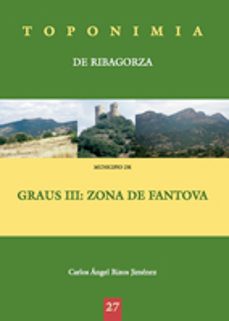 municipio de graus iii: zona de fantova (toponimia de ribagorza)-angel rios castro-9788497432436