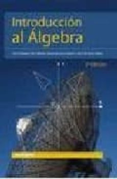 introduccion al algebra-jose fernando diaz martin-eider arsuaga uriarte-jesus m. riaño sierra-9788497451536