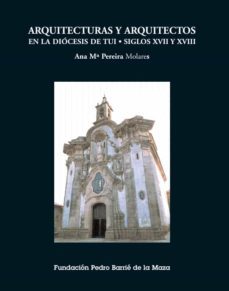 arquitecturas y arquitectos en la diocesis de tui (ebook)-ana pereira molares-9788497520836
