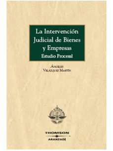 la intervencion judicial de bienes  y empresas: estudio procesal-angeles velazquez martin-9788497677936