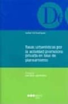 tasas urbanisticas por la actividad promotora privada en fase de planteamiento-9788497682336