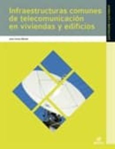 infraestructuras comunes de telecomunicacion en viviendas y edifi cios (grado medio) (2010)-9788497716536